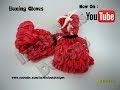 Rainbow Loom Boxing Gloves/Mixed Martial Arts (MMA) Tutorial