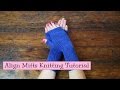 Align Mitts Knitting Tutorial